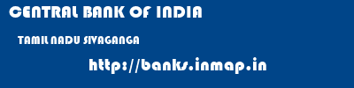 CENTRAL BANK OF INDIA  TAMIL NADU SIVAGANGA    banks information 